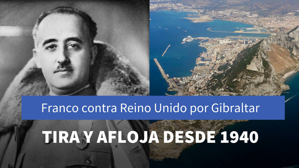 Así fue el tira y afloja de Franco y Reino Unido por Gibraltar