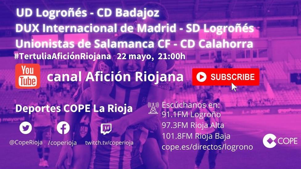 37ª jornada Primera RFEF: La tertulia Afición Riojana de UD Logroñés, SD Logroñés y CD Calahorra
