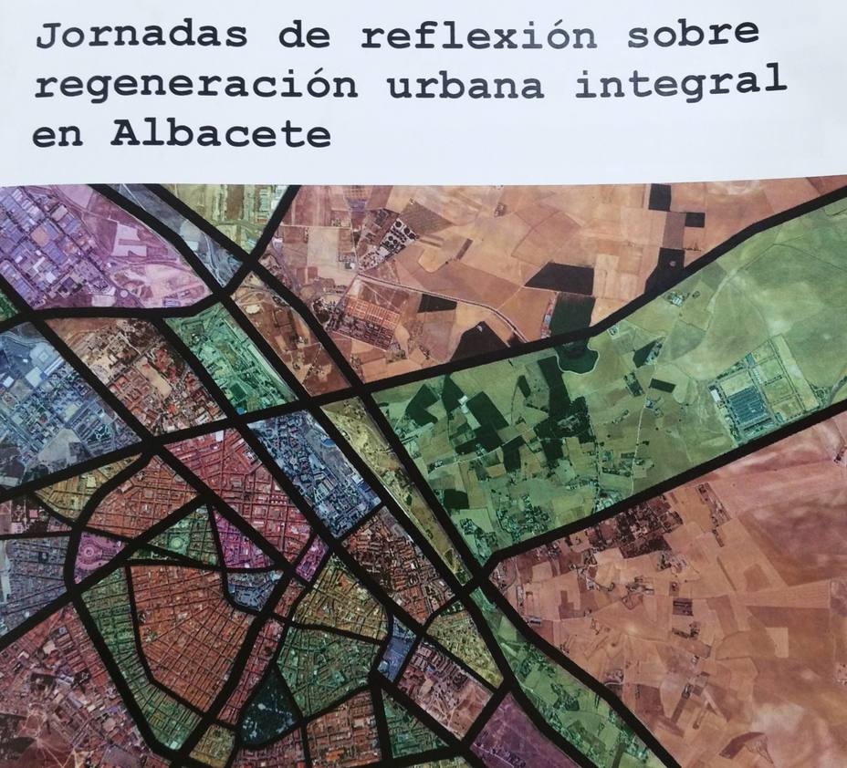 El colegio oficial de arquitectos celebra unas jornadas de reflexión sobre la regeneración urbana integral de Albacete