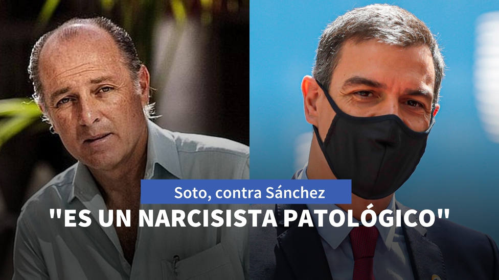José Manuel Soto define de la forma más cruda a Pedro Sánchez y sus rasgos de psicopatía