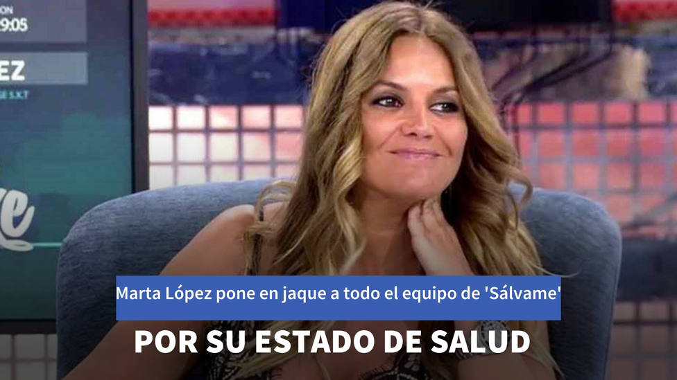 Marta López pone en jaque a todo el equipo de Sálvame por su estado de salud