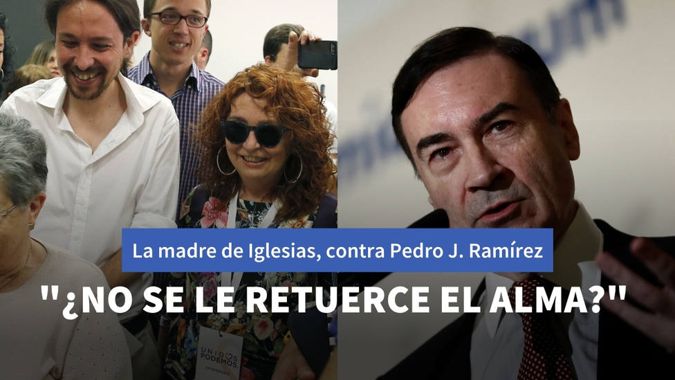 La encendida reacción de la madre de Iglesias contra Pedro J. Ramírez: ¿No se le retuerce el alma?