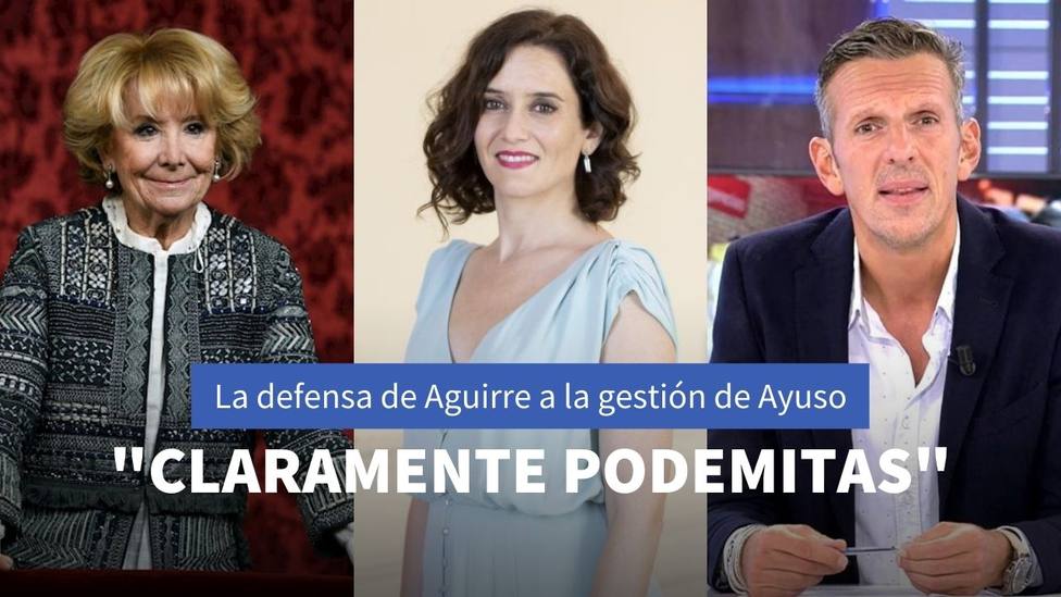 Esperanza Aguirre no se calla con Joaquín Prat y ataca a Podemos para denfener al Gobierno de Ayuso