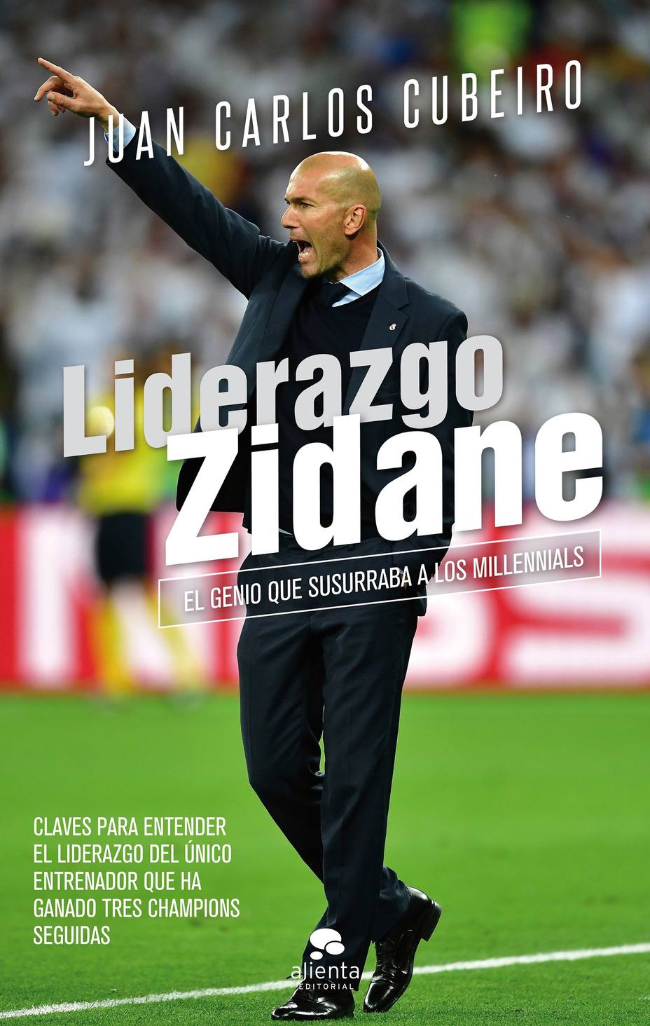 Liderazgo Zidane, el libro con las claves del éxito del único técnico que ha ganado tres Champions seguidas
