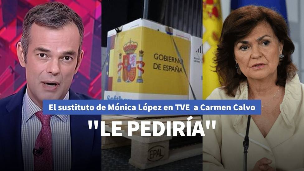 El corte del sustituto de Mónica López en TVE a Carmen Calvo tras justificar la pegatina del Gobierno