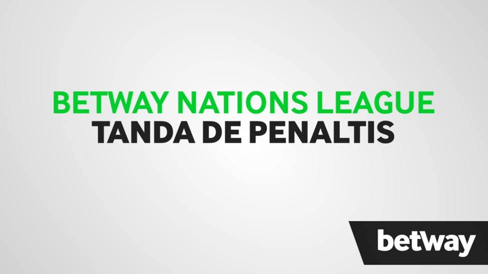 Betway Nations League: tanda de penaltis