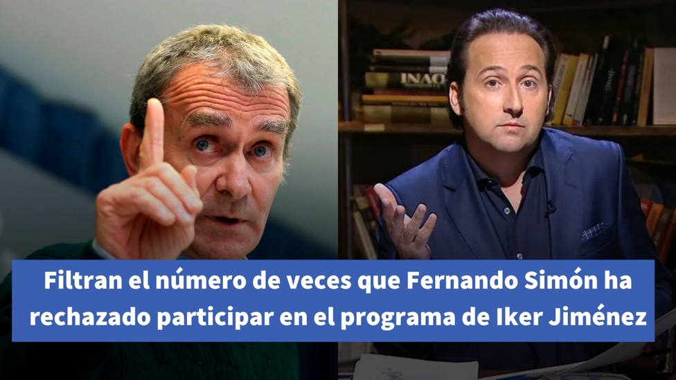 Filtran el número de veces que Fernando Simón ha rechazado participar en el programa de Iker Jiménez
