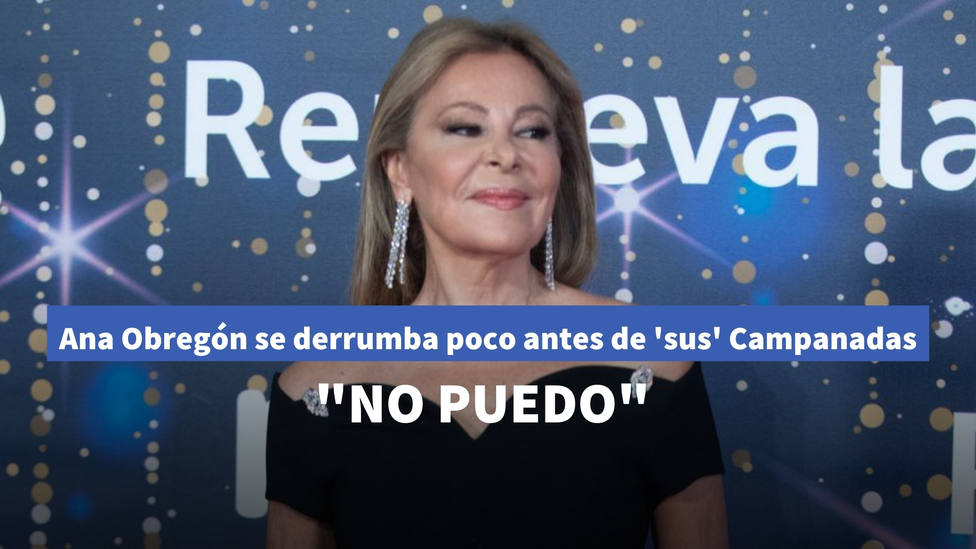 Ana Obregón se derrumba poco antes de sus Campanadas más especiales: “No puedo”