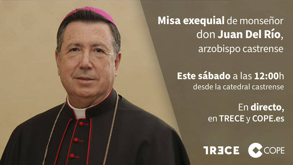 TRECE emite este sábado la Misa exequial por el Arzobispo Castrense, Mons. Juan del Río