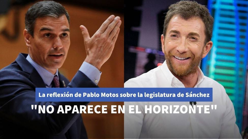 Pablo Motos se cuela en la moción de censura con su reflexión sobre la pandemia y la legislatura de Sánchez