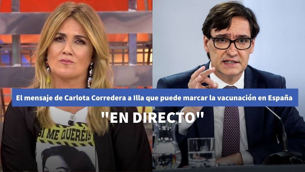El mensaje de Carlota Corredera a Salvador Illa en ‘Sálvame’ que puede marcar la vacunación en España