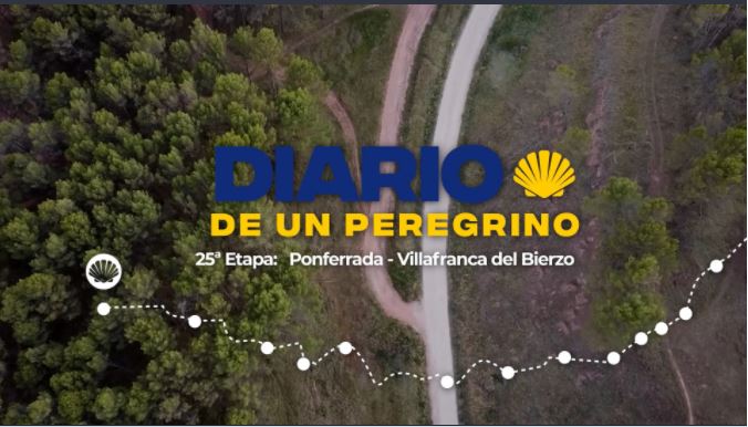 Revive la 25ª etapa de Diario de un Peregrino: de Ponferrada a Villafranca del Bierzo