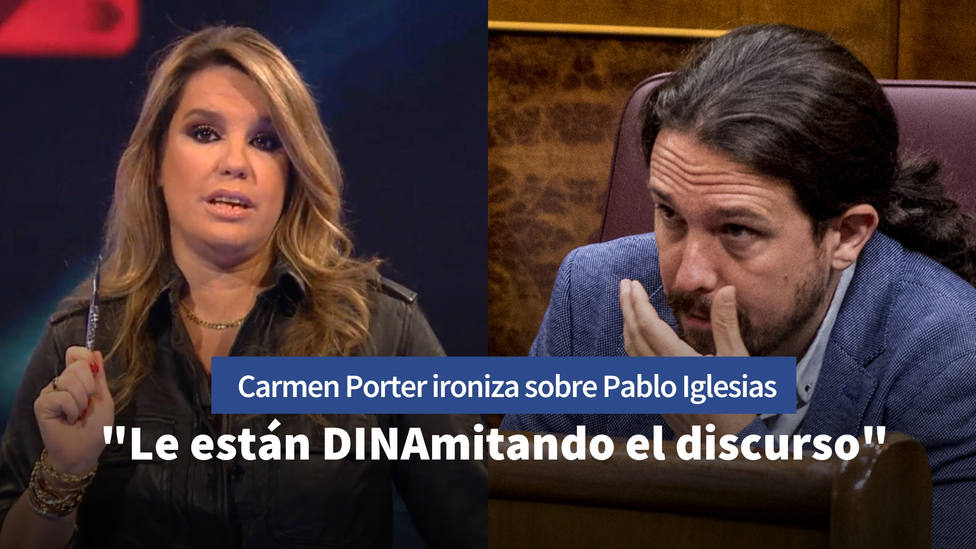 Carmen Porter ironiza con el pasado oscuro de Pablo Iglesias: Le están DINAmitando...