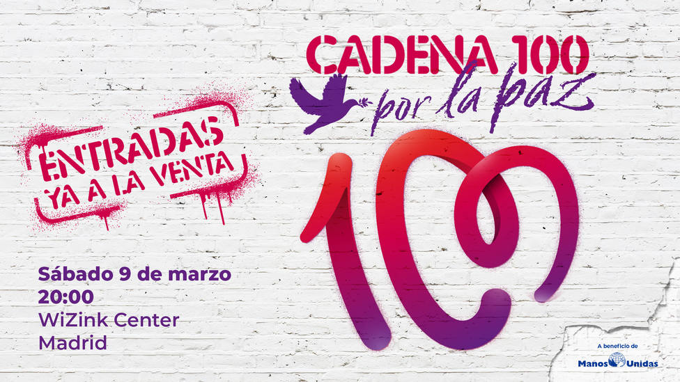 Ya puedes comprar tus entradas para CADENA 100 POR LA PAZ, el concierto del 9 de marzo en Madrid