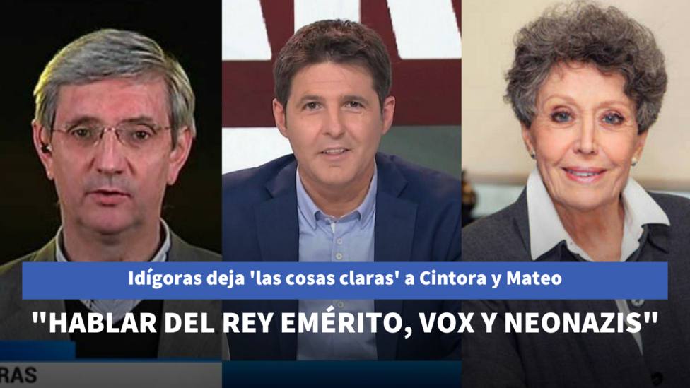 Idígoras deja las cosas claras a TVE sobre el programa de Cintora: Para hablar del rey, Vox y neonazis