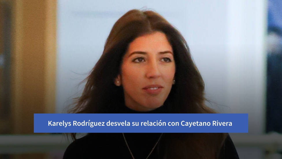Karelys Rodríguez desvela su relación con Cayetano Rivera: “Han sido seis años de relación”