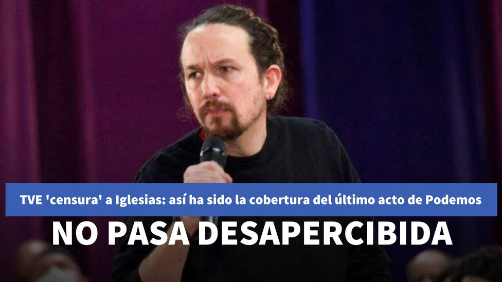 TVE censura a Pablo Iglesias: la cobertura del último acto de Podemos que no ha pasado desapercibida