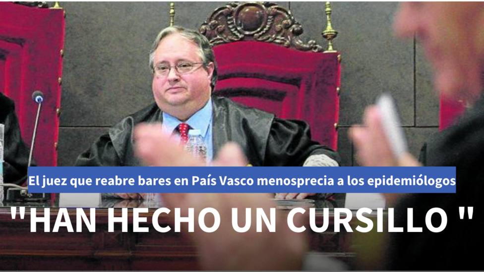El juez que reabre bares en País Vasco: “Los epidemiologos son médicos de familia que han hecho un cursillito”