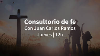 Consultorio de fe Juan Carlos Ramos