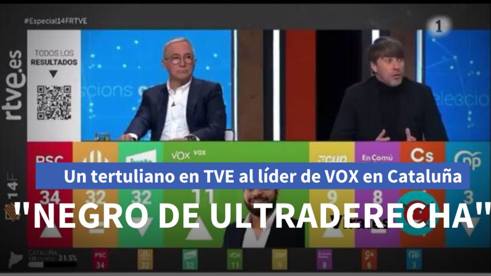 Un tertuliano en TVE al líder de Vox en Cataluña: Negro de ultraderecha