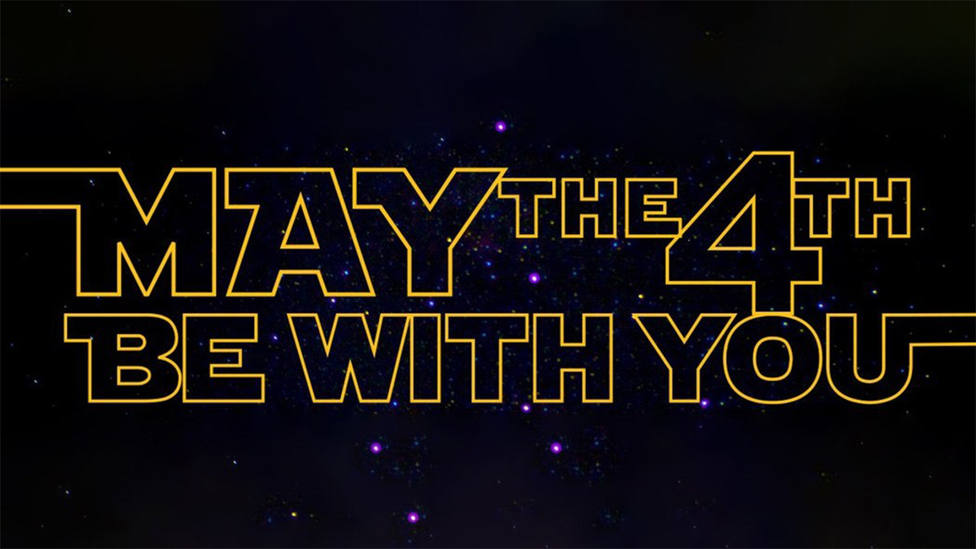 May the fourth be with you, el Día de Star Wars
