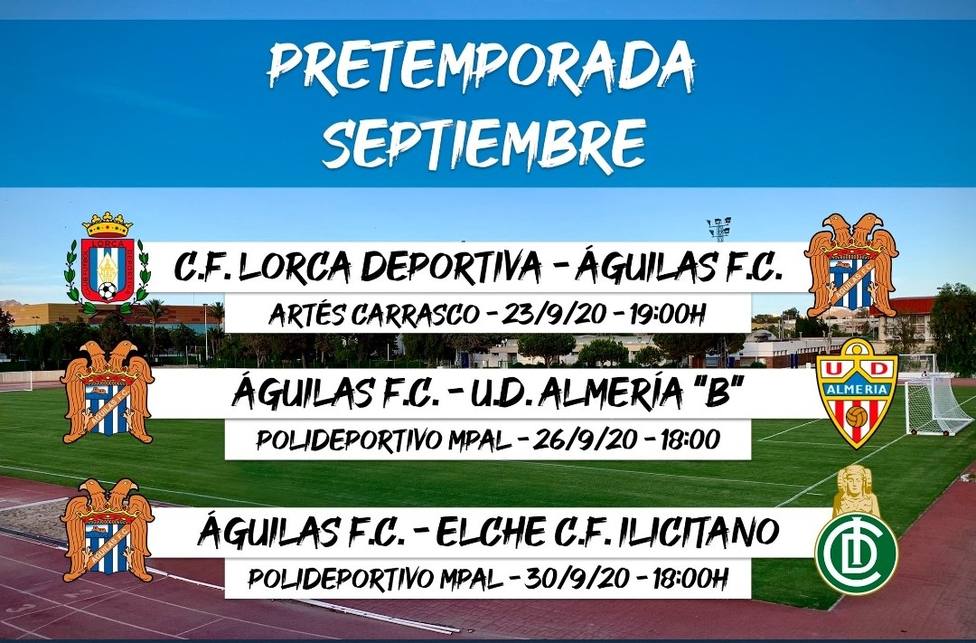 El Águilas FC cierra tres partidos de pretemporada en Septiembre.