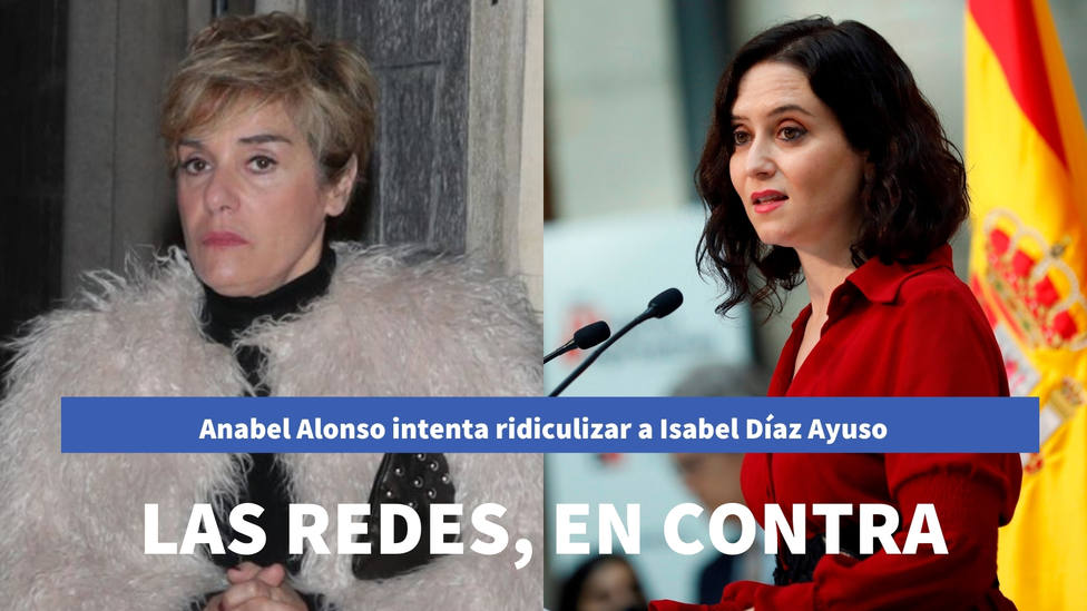 Anabel Alonso intenta ridiculizar a Isabel Díaz Ayuso y las redes se le vuelven en contra