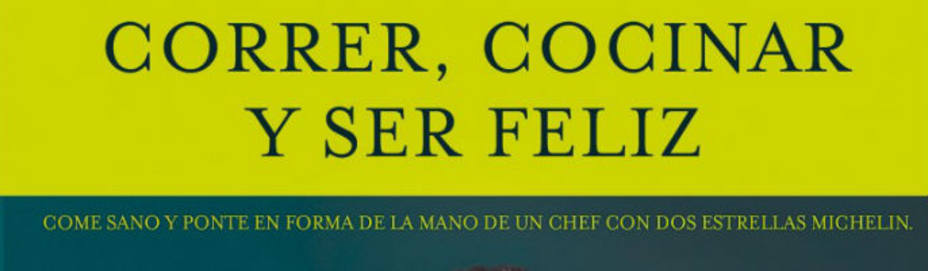 Paco Roncero, cocinero y autor de Correr, cocinar y ser feliz