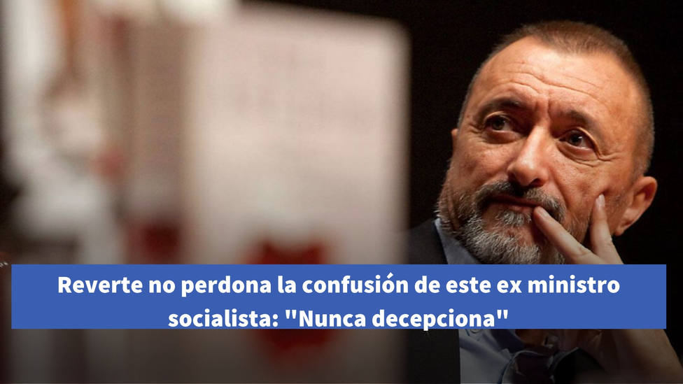 Arturo Pérez-Reverte reprocha así a un ex ministro socialista su confusión con Juan Marsé: Nunca decepciona