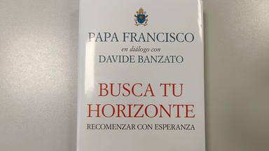 El Papa Francisco en el libro Busca tu horizonte