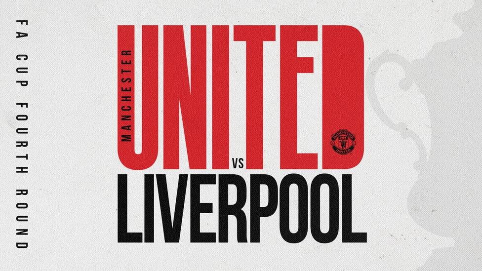 Manchester United-Liverpool, duelo estelar de la cuarta ronda de la FA Cup