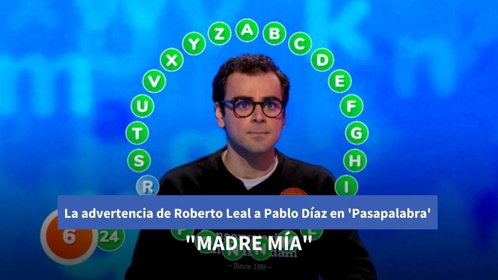 La advertencia de Roberto Leal a Pablo Díaz en Pasapalabra: ¡Madre mía!