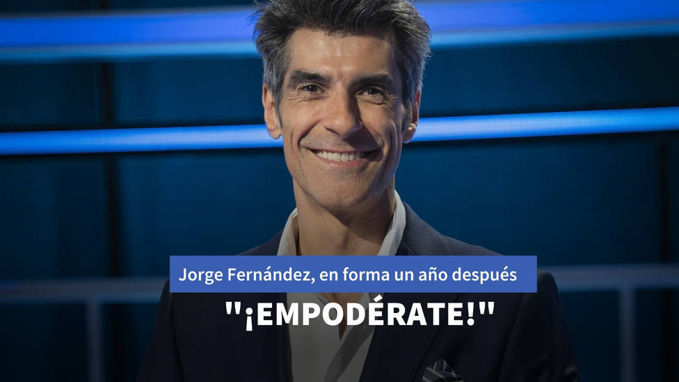 Jorge Fernández, en plena forma un año después de superar su enfermedad: ¡Empodérate!