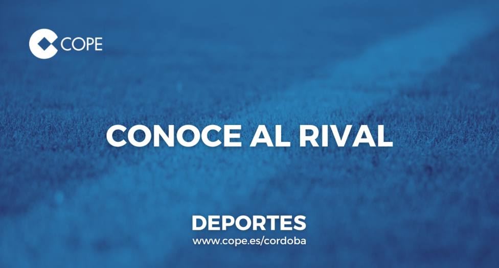 Conoce al rival del Córdoba CF