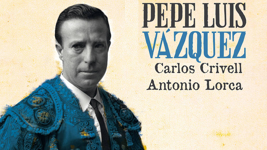 Portada del libro que dedican Carlos Crivell y Antonio Lorca a Pepe Luis Vázquez