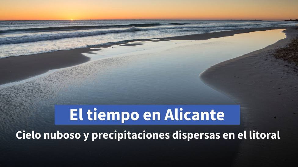 El tiempo en Alicante: así comienza la semana en lo climatológico