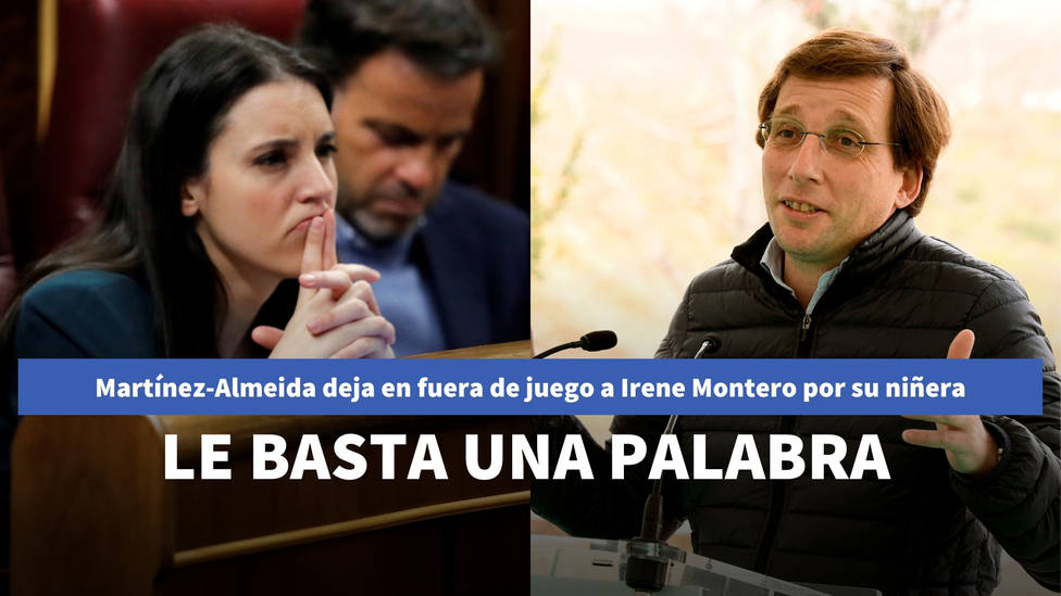 Martínez-Almeida deja en fuera de juego a Irene Montero por su niñera: le basta una palabra