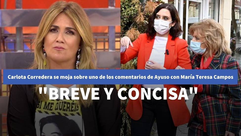 Carlota Corredera se moja sobre uno de los comentarios de Ayuso con María Teresa Campos: Breve y concisa