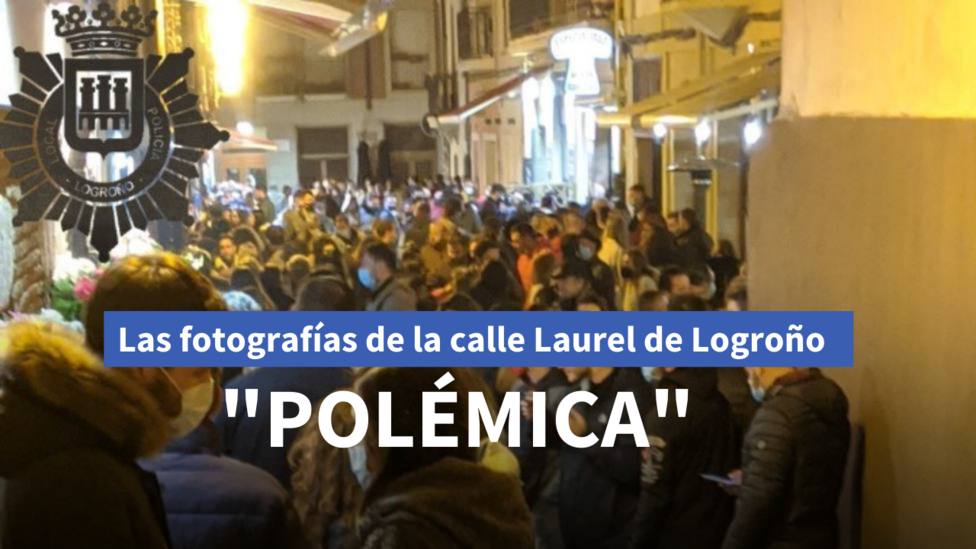 Las fotos de la calle Laurel de Logroño en pandemia: Polémica