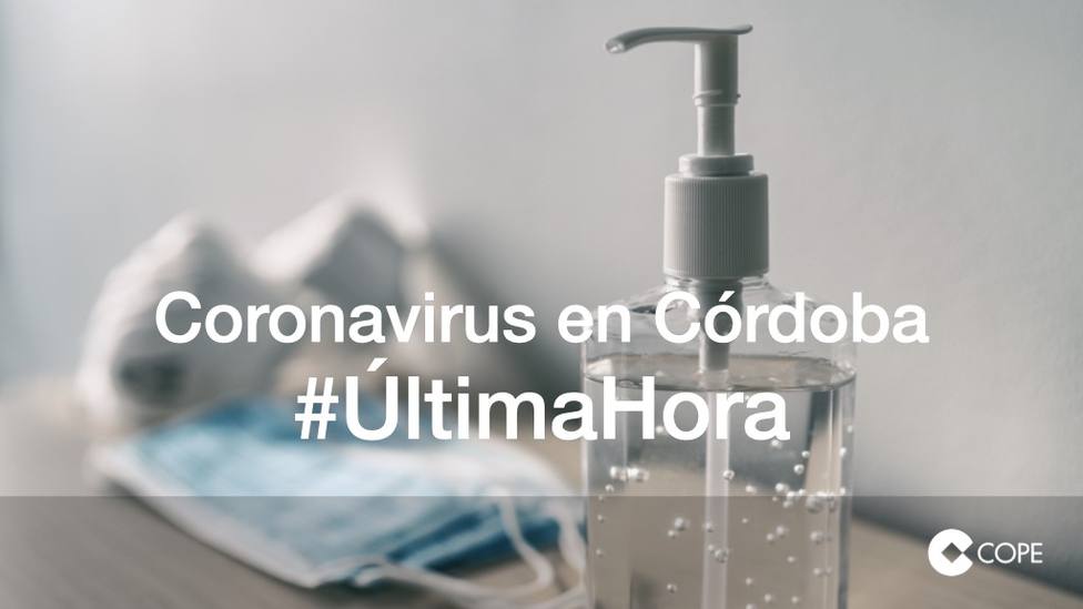 Última hora del coronavirus en Córdoba