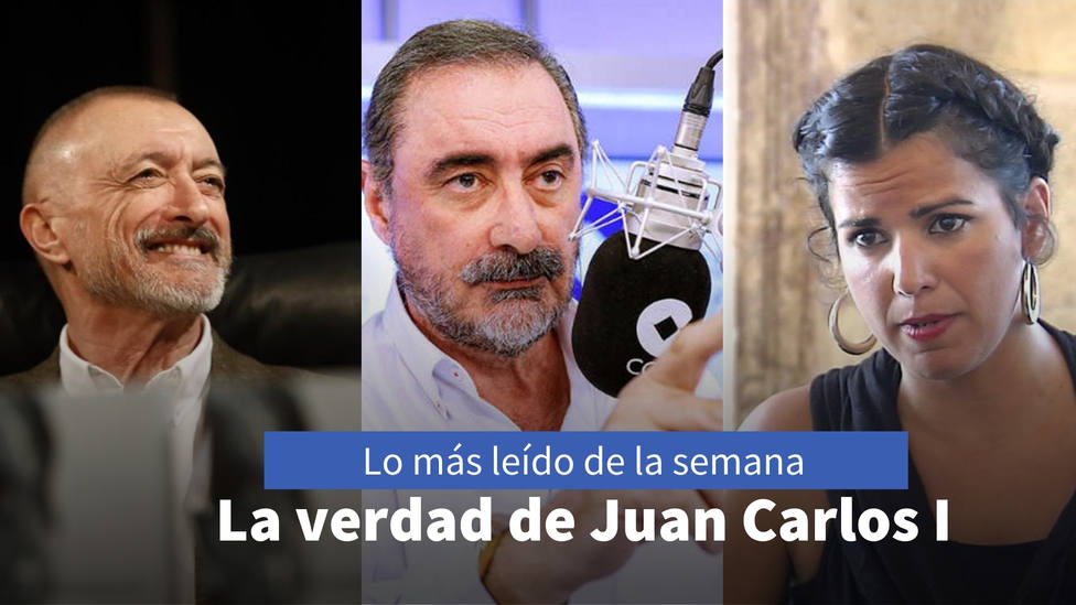 La verdad sobre la salida de Juan Carlos revelada por Herrera, entre lo más leído de la semana