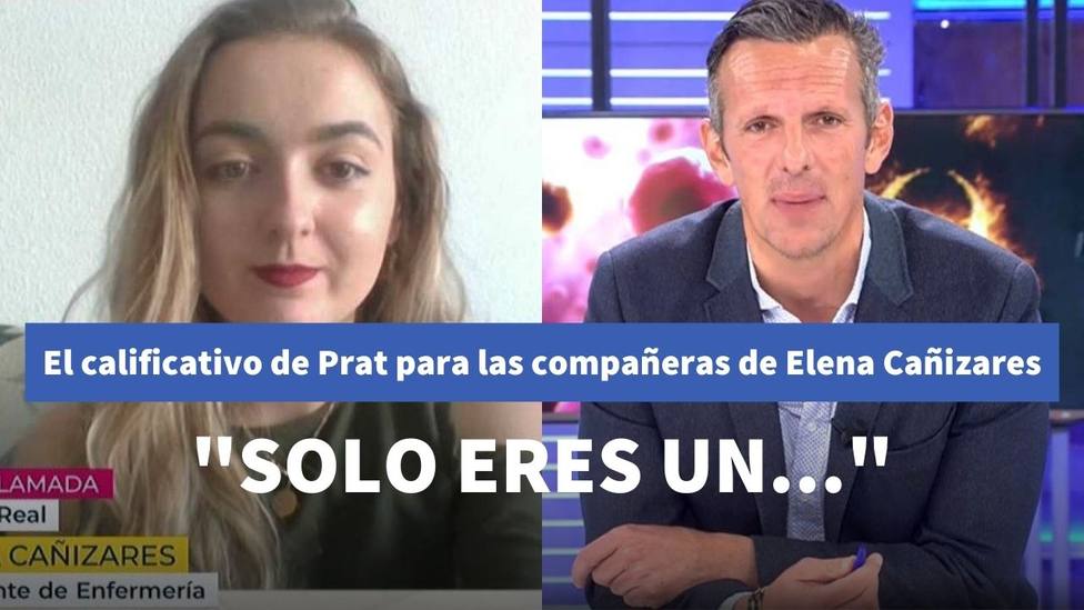 El calificativo de Joaquín Prat a Elena Cañizares al hablar de sus compañeras de piso