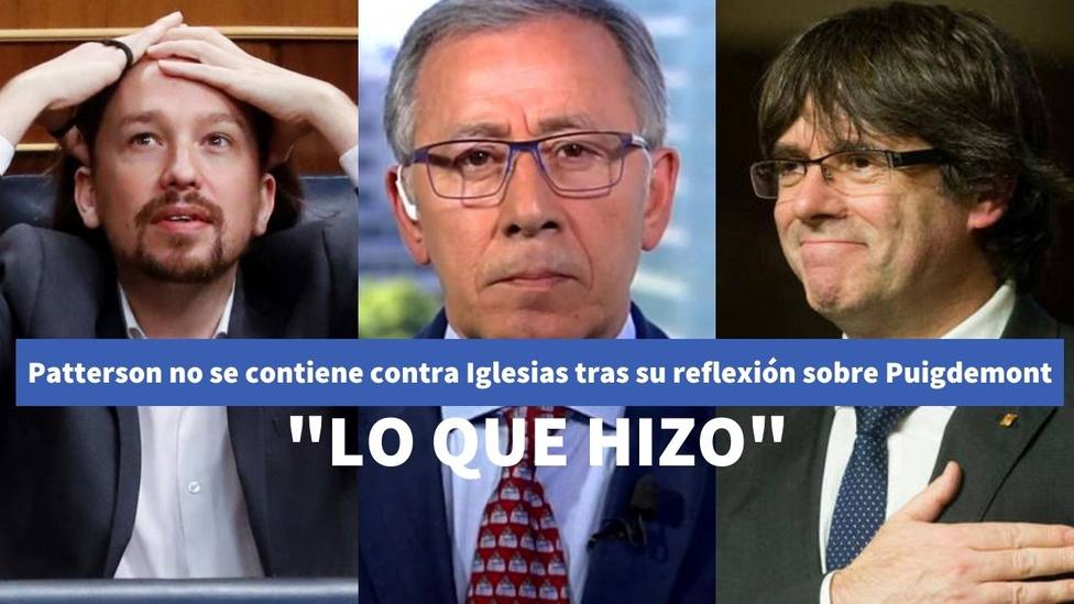 José Ramón Patterson, excorresponsal de TVE, no se contiene contra Iglesias por su reflexión sobre Puigdemont