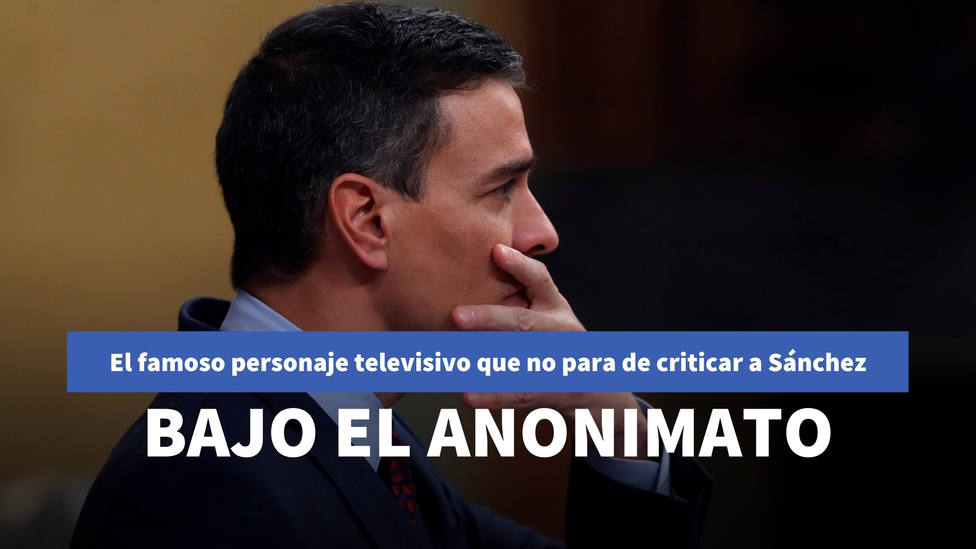 El famoso personaje televisivo que no para de criticar a Pedro Sánchez en las redes sociales bajo el anonimato