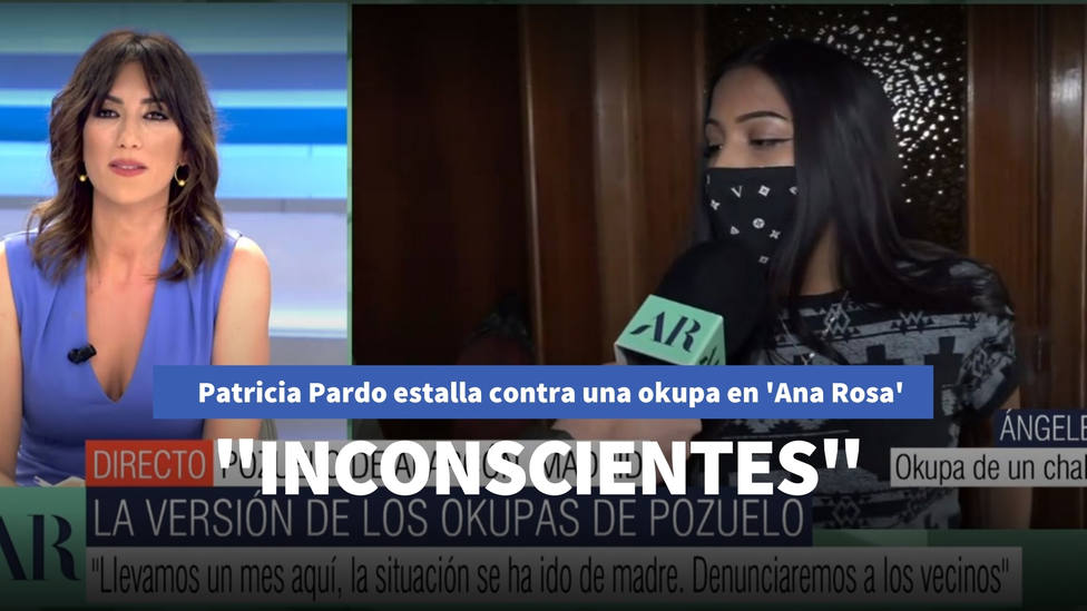 Patricia Pardo estalla contra una okupa en El programa de Ana Rosa: Inconscientes