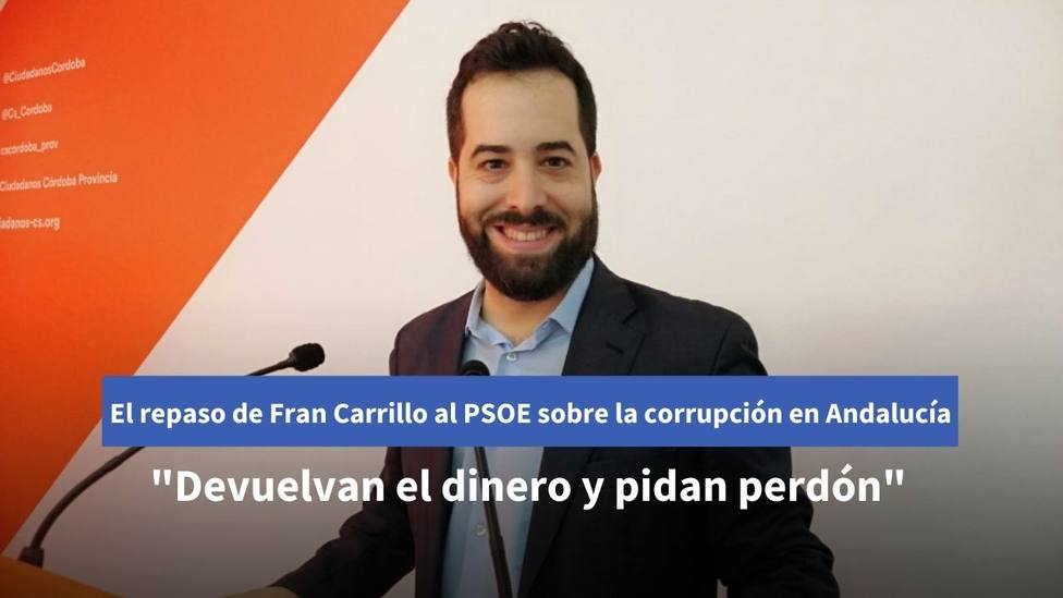 Un diputado de Ciudadanos estalla contra la corrupción del PSOE en Andalucía: “Pidan perdón”