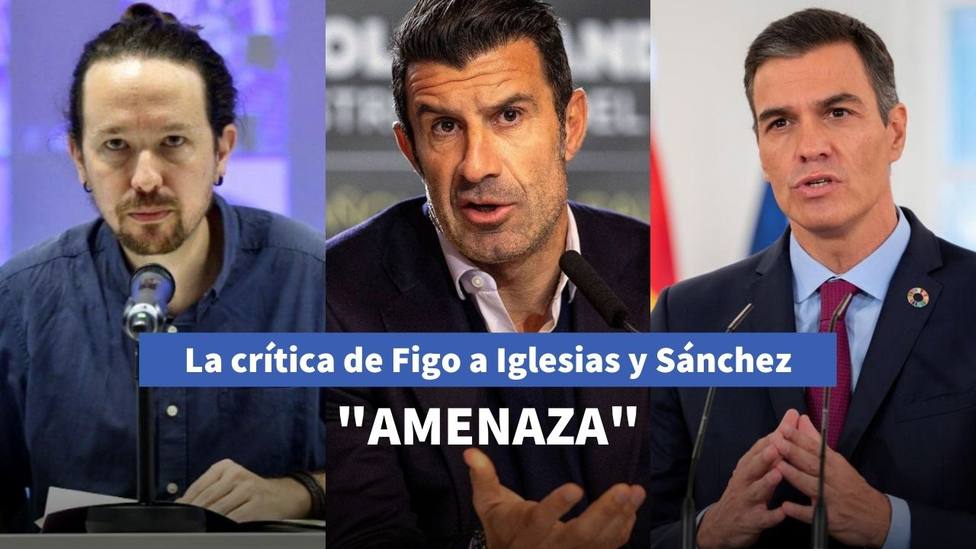 El reproche de Luis Figo a Pedro Sánchez e Iglesias por su intención de controlar a los medios