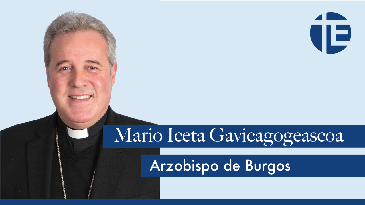 Carta del arzobispo de Burgos: «El amor y la vida humana»